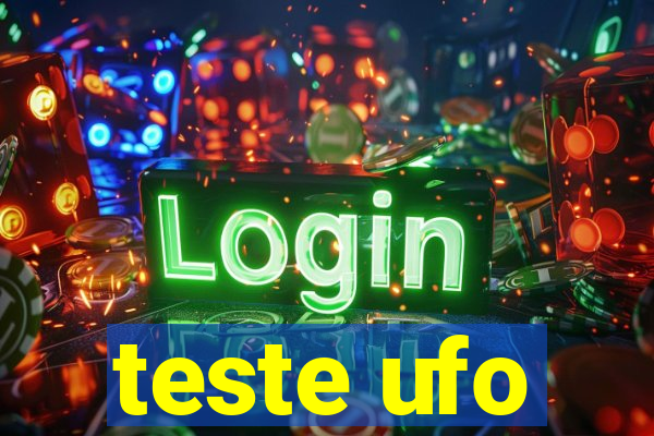 teste ufo